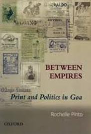 Between Empires: Print and Politics in Goa