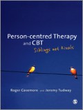 Person-centred Therapy And CBT: Siblings Not Rivals