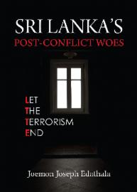 Sri Lanka's Post-Conflict Woes - Let the Terrorism End