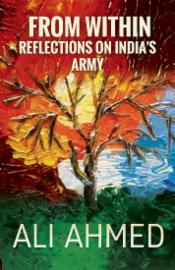 From within: Reflections on India’s Army