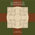 Elements Of Spacemaking
