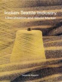 Indian Textile Industry: Liberalisation and World Market