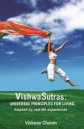 VishwaSutras: UNIVERSAL PRINCIPLES FOR LIVING - Inspired by real-life experiences