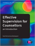 Effective Supervision For Counsellors: An Introduction