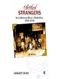 Settled Strangers Asian Business Elites in East Africa (1800-2000)