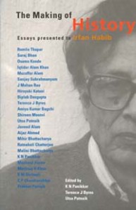 The Making of History: Essays presented to Irfan Habib