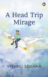 A Head Trip Mirage