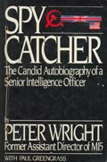 Spy Catcher: The Candid Autobiography Of A Senior Intelligence officer